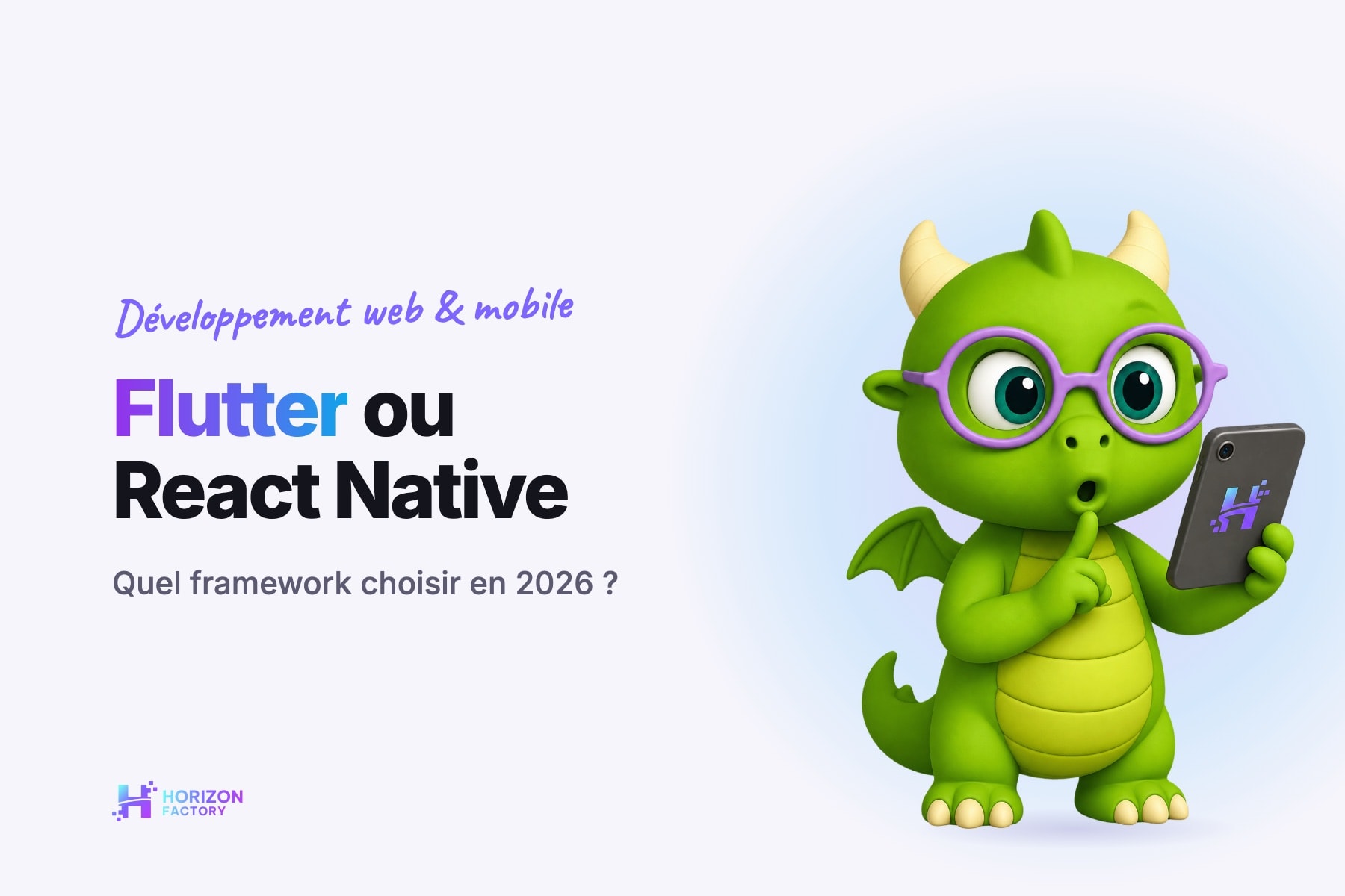 Couverture claire : Ori, la mascotte dragon d’Horizon Factory, hésite téléphone en main, à côté du titre « Flutter ou React Native »