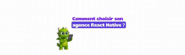 Choisir agence React Native 2025 Paris